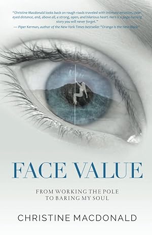 Seller image for Face Value: From Working the Pole to Baring My Soul for sale by Goodwill of Greater Milwaukee and Chicago