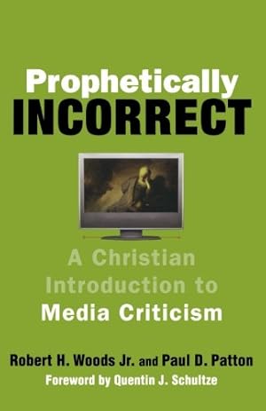 Immagine del venditore per Prophetically Incorrect: A Christian Introduction to Media Criticism venduto da Goodwill of Greater Milwaukee and Chicago