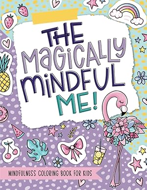 Image du vendeur pour The Magically Mindful Me: Mindfulness Coloring Book for Kids mis en vente par Zoom Books East