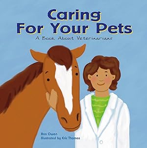 Bild des Verk�ufers f�r Caring for Your Pets: A Book About Veterinarians (Community Workers) zum Verkauf von Zoom Books East