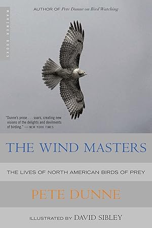 Imagen del vendedor de The Wind Masters: The Lives of North American Birds of Prey �" A Brilliant Narrative Natural History, Illustrated by David Sibley a la venta por Greenworld Books