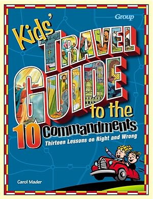 Immagine del venditore per Kids' Travel Guide to the Ten Commandments: Thirteen Lessons on Right and Wrong venduto da Zoom Books East