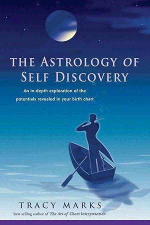 Imagen del vendedor de The Astrology of Self-Discovery: An In-depth Exploration of the Potentials Revealed in Your Birth Chart a la venta por Zoom Books Company