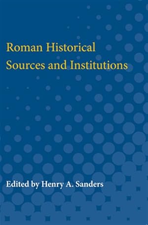 Image du vendeur pour Roman Historical Sources and Institutions mis en vente par GreatBookPrices