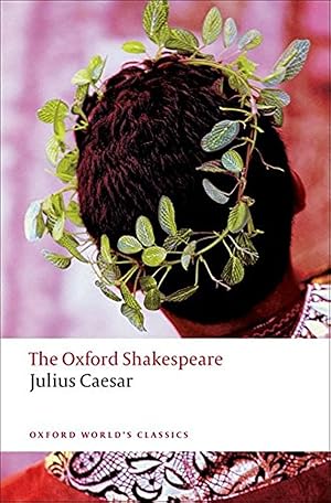 Imagen del vendedor de The Oxford Shakespeare: Julius Caesar (Oxford World's Classics) a la venta por Zoom Books Company