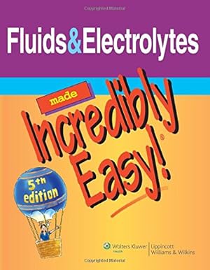 Immagine del venditore per Fluids & Electrolytes Made Incredibly Easy venduto da Goodwill Southern California