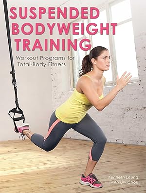Seller image for Suspended Bodyweight Training: Workout Programs for Total-Body Fitness for sale by Zoom Books Company