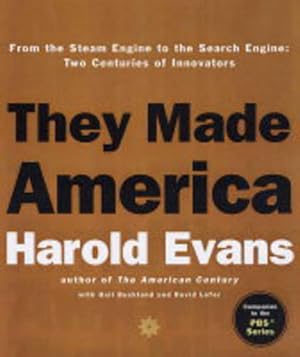 Seller image for They Made America: From the Steam Engine to the Search Engine: Two Centuries of Innovators for sale by Books for Life