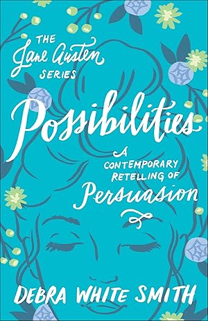Seller image for Possibilities: A Contemporary Retelling of Persuasion (The Jane Austen Series) for sale by Zoom Books Company