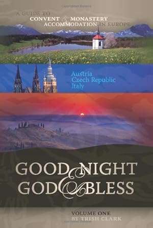 Seller image for Good Night and God Bless: A Guide to Convent and Monastery Accommodation in Europe for sale by Books for Life