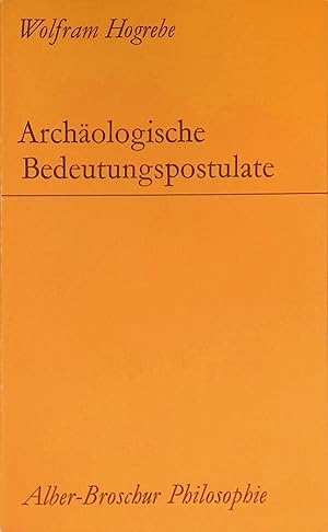 Imagen del vendedor de Arch�ologische Bedeutungspostulate. Alber-Broschur Philosophie a la venta por books4less (Versandantiquariat Petra Gros GmbH & Co. KG)