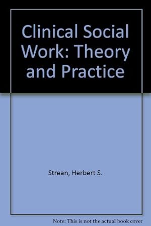 Bild des Verk�ufers f�r Clinical Social Work: Theory and Practice zum Verkauf von Books for Life