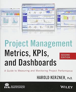 Seller image for Project Management Metrics, KPIs, and Dashboards: A Guide to Measuring and Monitoring Project Performance for sale by Greenworld Books
