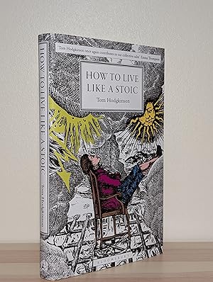 Image du vendeur pour How to Live Like a Stoic: A Handbook for Happiness (Signed First Edition) mis en vente par Fialta Books