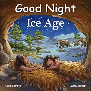 Imagen del vendedor de Good Night Ice Age (Good Night Our World) a la venta por Big River Books