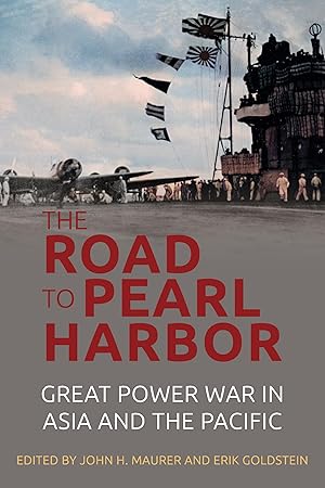 Imagen del vendedor de The Road to Pearl Harbor: Great Power War in Asia and the Pacific a la venta por Goodwill of Silicon Valley