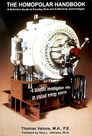 Immagine del venditore per The Homopolar Handbook: A Definitive Guide to Faraday Disk & N-Machine Technologies venduto da -OnTimeBooks-