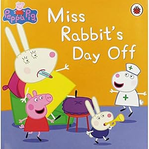 Imagen del vendedor de Peppa Pig: Miss Rabbit's Day Off a la venta por WeBuyBooks