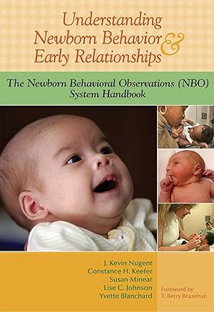 Bild des Verk�ufers f�r Understanding Newborn Behavior and Early Relationships: The Newborn Behavioral Observations (NBO) System Handbook zum Verkauf von ZBK Books