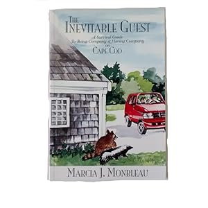 Image du vendeur pour The Inevitable Guest: A Survival Guide to Being Company and Having Company on Cape Cod mis en vente par Greenworld Books