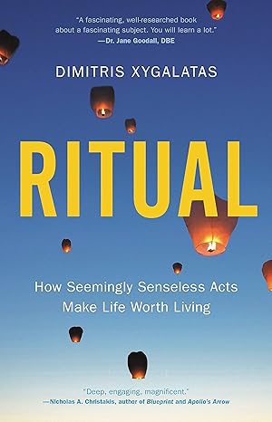 Imagen del vendedor de Ritual: How Seemingly Senseless Acts Make Life Worth Living a la venta por Goodwill of Silicon Valley