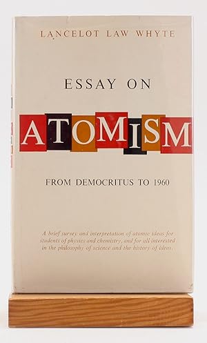 Bild des Verk�ufers f�r Essay on Atomism: From Democritus to 1960 zum Verkauf von Arches Bookhouse