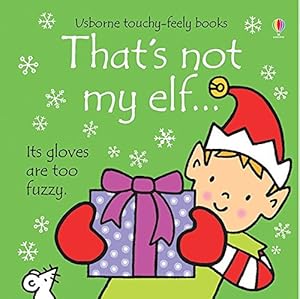 Seller image for That's Not My Elf (Usborne Touchy-Feely Book) for sale by Goodwill