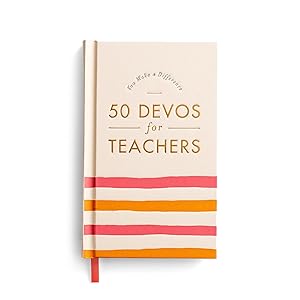 Immagine del venditore per 50 Devos for Teachers: A 50-Day Devotional �" The Perfect Appreciation Gift or Encouraging Present for the Teacher or Educator in Your Life (You Make a Difference) venduto da ZBK Books