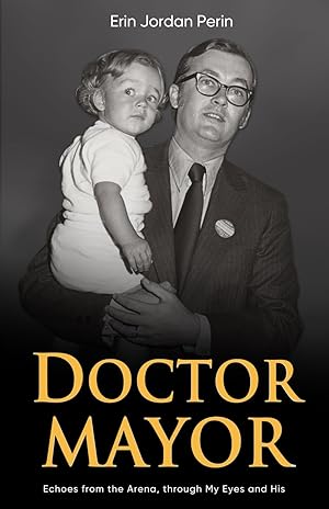 Imagen del vendedor de Doctor Mayor: Echoes from the Arena, through My Eyes and His a la venta por Bay State Book Company