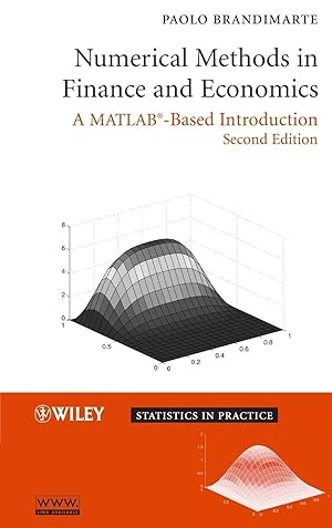Bild des Verk�ufers f�r Numerical Methods in Finance and Economics: A MATLAB-Based Introduction (Statistics in Practice) zum Verkauf von Bay State Book Company