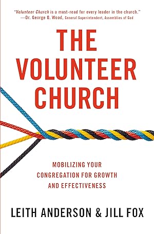Immagine del venditore per The Volunteer Church: Mobilizing Your Congregation for Growth and Effectiveness venduto da Goodwill