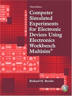 Bild des Verk�ufers f�r Computer Simulated Experiments for Electronic Devices Using Electronics Workbench Multisim (3rd Edition) zum Verkauf von Bay State Book Company