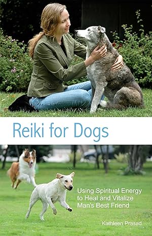 Seller image for Reiki for Dogs: Using Spiritual Energy to Heal and Vitalize Man's Best Friend for sale by Greenworld Books