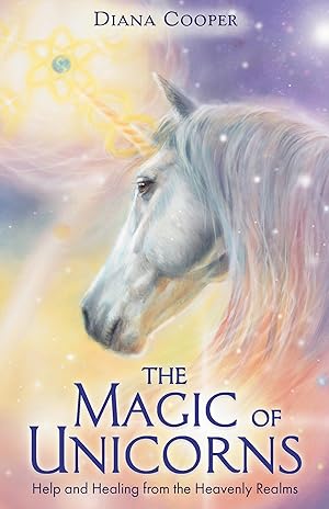 Seller image for The Magic of Unicorns: Help and Healing from the Heavenly Realms for sale by Goodwill