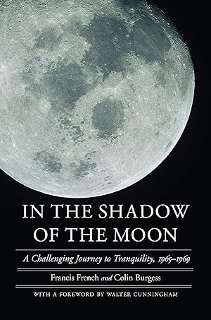 Immagine del venditore per In the Shadow of the Moon: A Challenging Journey to Tranquility, 1965-1969 (Outward Odyssey: A People's History of Spaceflight) venduto da Bay State Book Company