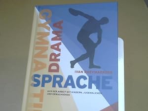 Image du vendeur pour Gymnastik, Drama, Sprache : aus der Arbeit mit Kindern, Jugendlichen und Erwachsenen. mis en vente par BuchKaffee Vividus e.K.