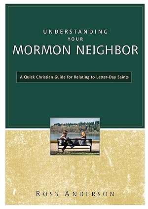 Seller image for Understanding Your Mormon Neighbor: A Quick Christian Guide for Relating to Latter-Day Saints for sale by Goodwill