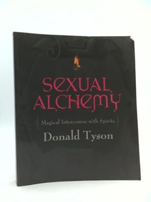 Imagen del vendedor de Sexual Alchemy: Magical Intercourse with Spirits que vende ThriftBooks-Dallas
