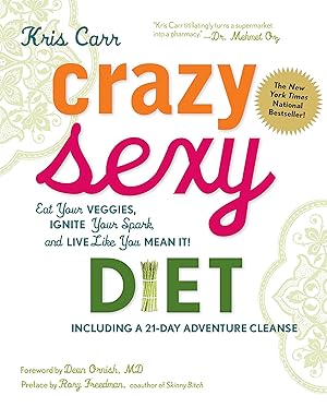 Bild des Verk�ufers f�r Crazy Sexy Diet: Eat Your Veggies, Ignite Your Spark, And Live Like You Mean It! zum Verkauf von Greenworld Books