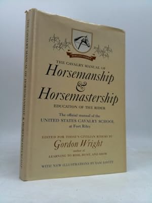 Imagen del vendedor de Cavalry Manual of Horsemanship & Horsemastership que vende ThriftBooks-Dallas
