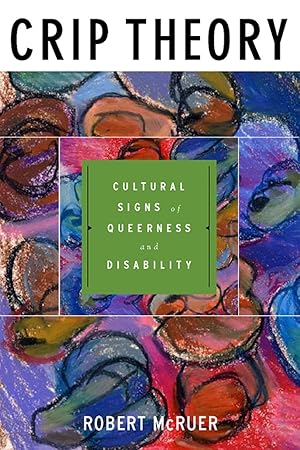 Seller image for Crip Theory: Cultural Signs of Queerness and Disability (Cultural Front) for sale by Goodwill
