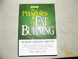 Bild des Verk�ufers f�r The 7 Principles of Fat Burning (Get Healthy, Lose Weight and Keep It Off) zum Verkauf von Bay State Book Company
