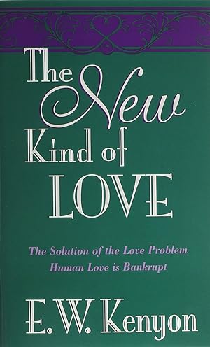 Image du vendeur pour The New Kind Of Love: The Solution of the Love Problem - Human Love is Bankrupt mis en vente par Greenworld Books