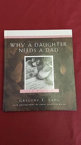 Immagine del venditore per Why a Daughter Needs a Dad: A Hundred Reasons venduto da Goodwill