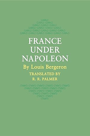 Immagine del venditore per France under Napoleon venduto da Bay State Book Company