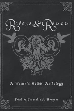 Seller image for Ravens & Roses: A Women's Gothic Anthology for sale by Bay State Book Company