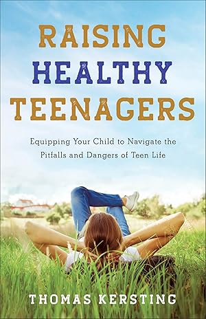 Bild des Verk�ufers f�r Raising Healthy Teenagers: Equipping Your Child to Navigate the Pitfalls and Dangers of Teen Life(Parenting Guide Provides Practical Solutions to Help Kids Get to a Healthy Path Post Pandemic) zum Verkauf von Goodwill
