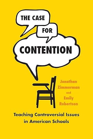 Immagine del venditore per The Case for Contention: Teaching Controversial Issues in American Schools (History and Philosophy of Education Series) venduto da Bay State Book Company