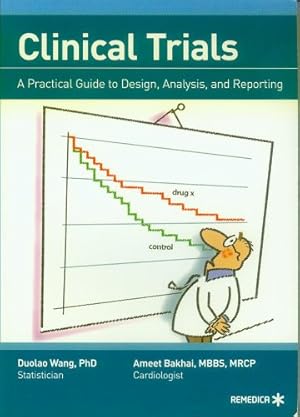 Immagine del venditore per Clinical Trials - A Practical Guide to Design, Analysis, and Reporting venduto da Bay State Book Company