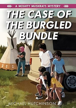 Seller image for The Case of the Burgled Bundle (A Mighty Muskrats Mystery 2021, 3) for sale by Greenworld Books